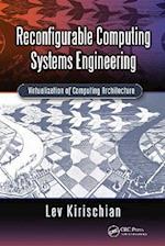 Reconfigurable Computing Systems Engineering