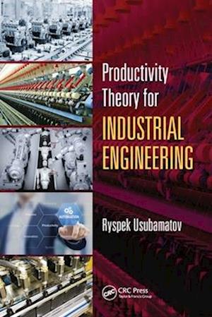 Productivity Theory for Industrial Engineering