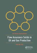 Flow Assurance Solids in Oil and Gas Production