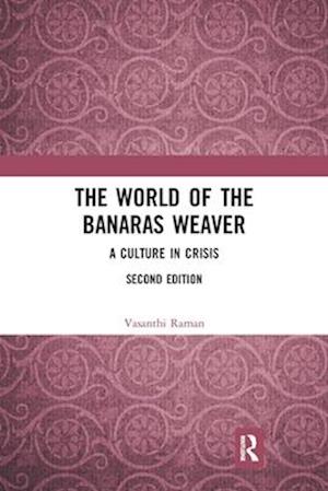 The World of the Banaras Weaver