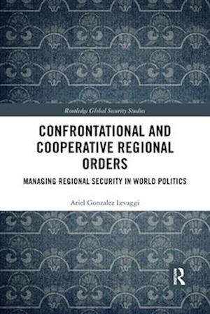 Confrontational and Cooperative Regional Orders