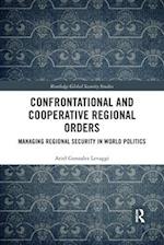Confrontational and Cooperative Regional Orders