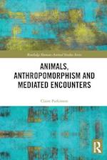 Animals, Anthropomorphism and Mediated Encounters