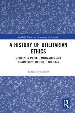 A History of Utilitarian Ethics