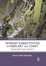 Feminist Subjectivities in Fiber Art and Craft