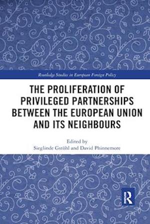 The Proliferation of Privileged Partnerships between the European Union and its Neighbours