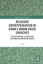Religious Entrepreneurism in China’s Urban House Churches