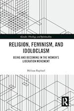 Religion, Feminism, and Idoloclasm