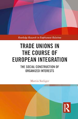 Trade Unions in the Course of European Integration