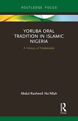 Yoruba Oral Tradition in Islamic Nigeria