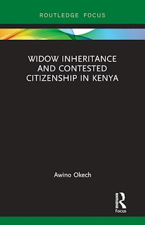 Widow Inheritance and Contested Citizenship in Kenya