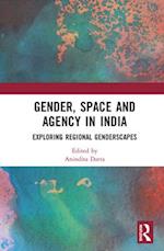 Gender, Space and Agency in India