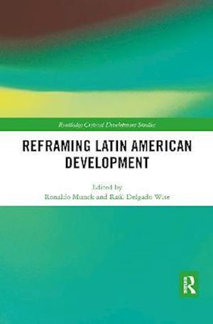 Reframing Latin American Development