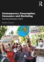 Contemporary Consumption, Consumers and Marketing