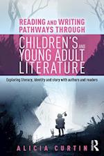 Reading and Writing Pathways through Children’s and Young Adult Literature
