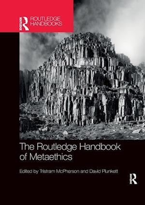 The Routledge Handbook of Metaethics