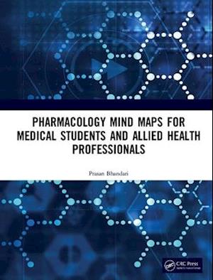 Pharmacology Mind Maps for Medical Students and Allied Health Professionals