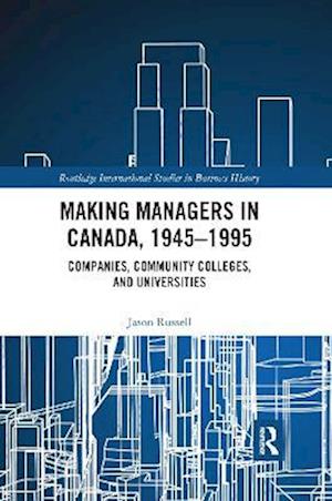 Making Managers in Canada, 1945-1995