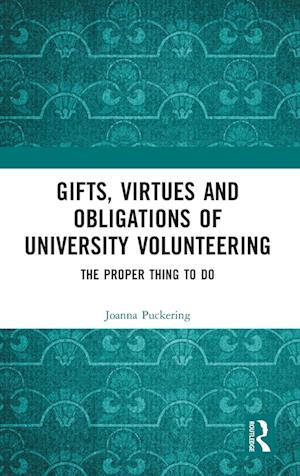 Gifts, Virtues and Obligations of University Volunteering