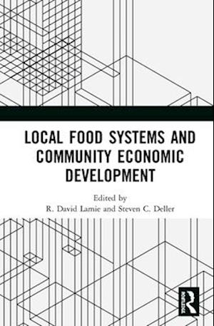 Local Food Systems and Community Economic Development