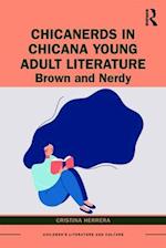 ChicaNerds in Chicana Young Adult Literature