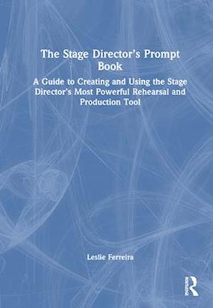 The Stage Director’s Prompt Book