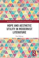 Hope and Aesthetic Utility in Modernist Literature