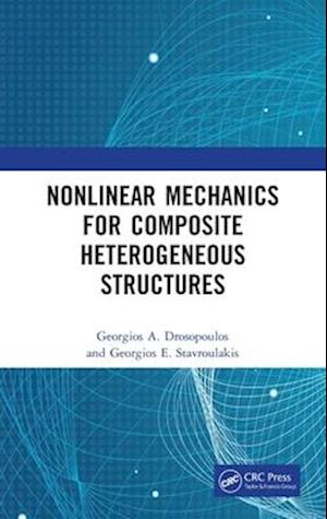 Nonlinear Mechanics for Composite Heterogeneous Structures
