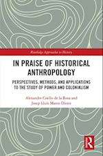 In Praise of Historical Anthropology