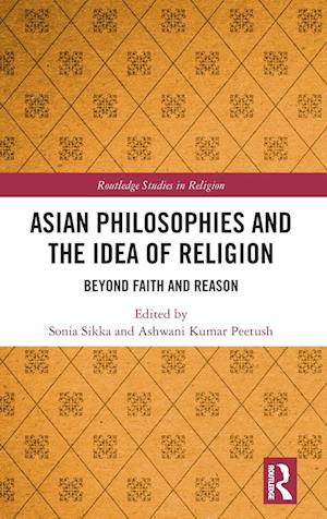 Asian Philosophies and the Idea of Religion