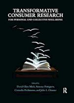 Transformative Consumer Research for Personal and Collective Well-Being