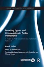 Founding Figures and Commentators in Arabic Mathematics