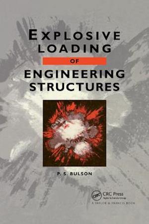 Explosive Loading of Engineering Structures