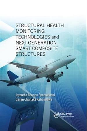 Structural Health Monitoring Technologies and Next-Generation Smart Composite Structures