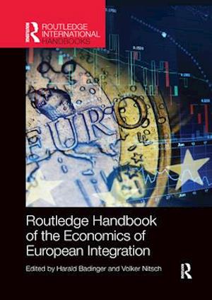 Routledge Handbook of the Economics of European Integration