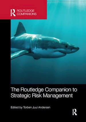 The Routledge Companion to Strategic Risk Management