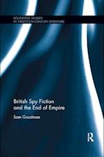 British Spy Fiction and the End of Empire