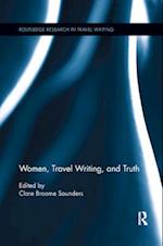 Women, Travel Writing, and Truth