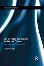 Ibn al-'Arabi and Islamic Intellectual Culture