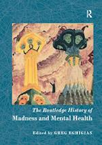 The Routledge History of Madness and Mental Health