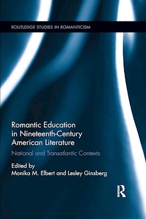 Romantic Education in Nineteenth-Century American Literature