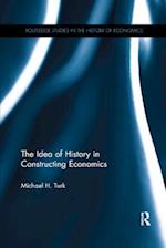 The Idea of History in Constructing Economics