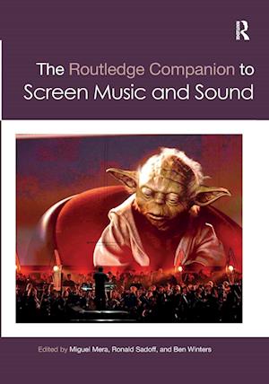 The Routledge Companion to Screen Music and Sound