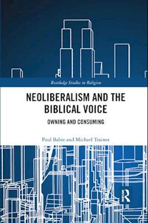 Neoliberalism and the Biblical Voice