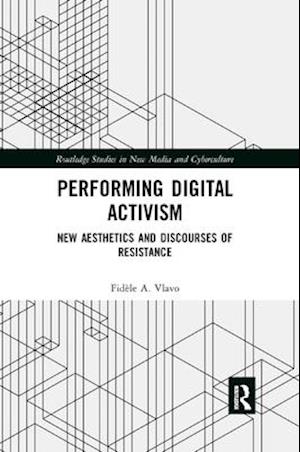 Performing Digital Activism