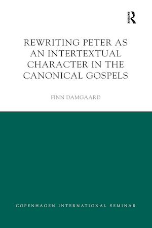 Rewriting Peter as an Intertextual Character in the Canonical Gospels