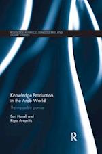 Knowledge Production in the Arab World