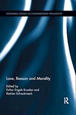 Love, Reason and Morality