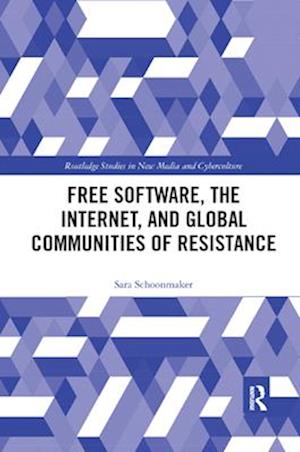 Free Software, the Internet, and Global Communities of Resistance