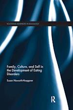 Family, Culture, and Self in the Development of Eating Disorders